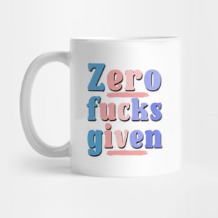 I Don't Care At All Sarcastic Saying Mug